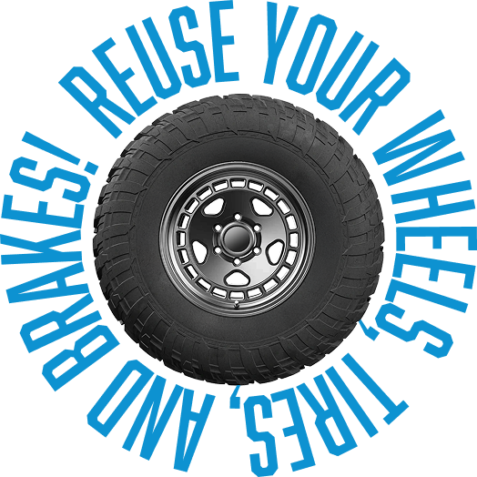 Reuse Your Wheels and Tires