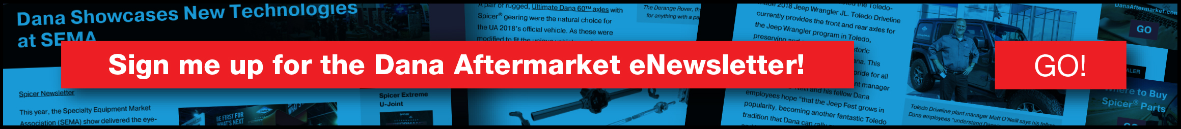 Sign up for the Dana Aftermarket eNewsletter